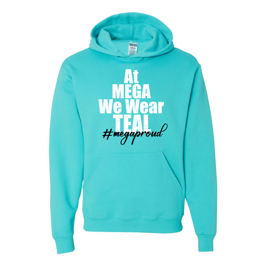 At MEGA We Wear Teal - #megaproud Teal Hoodie